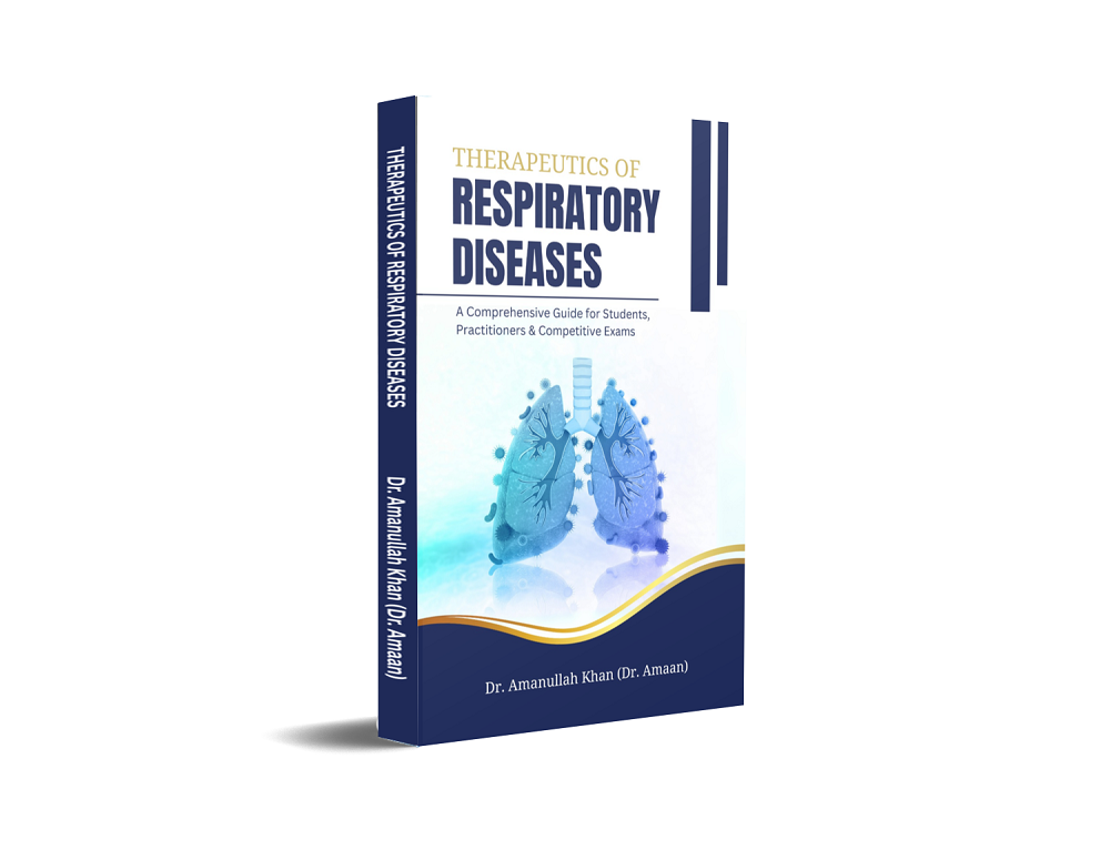 THERAPEUTICS Of RESPIRATORY DISEASES - A Comprehensive Guide for Students, Practitioners & Competitive Exams
