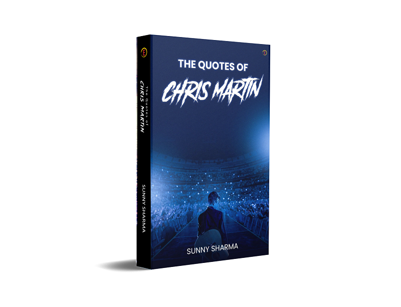 The Quotes of Chris Martin