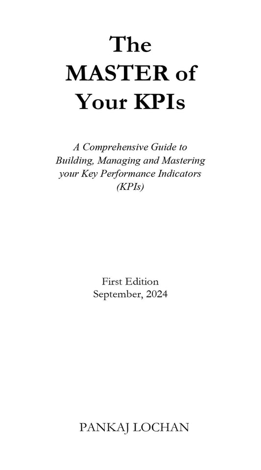 The MASTER of Your KPIs