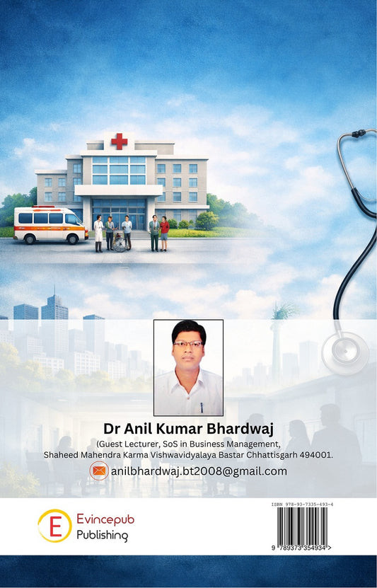SERVICE QUALITY ASSESSMENT OF GOVERNMENT HOSPITALS IN URBAN AREAS OF CHHATTISGARH - WITH SPECIAL REFERENCE TO STUDY OF FIVE DISTRICT OF CHHATTISGARH