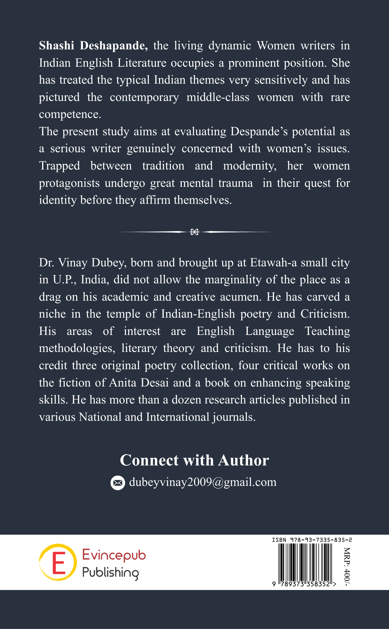 A STUDY OF FEMINIST PERSPECTIVES IN THE NOVELS OF SHASHI DESHPANDE