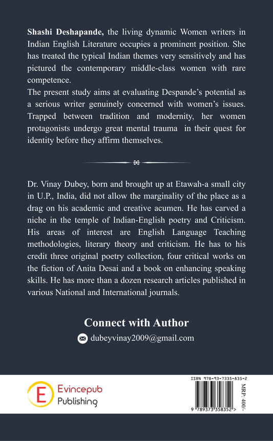 A STUDY OF FEMINIST PERSPECTIVES IN THE NOVELS OF SHASHI DESHPANDE