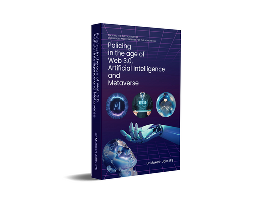 Policing in the Age of Web 3.0, Artificial Intelligence and Metaverse