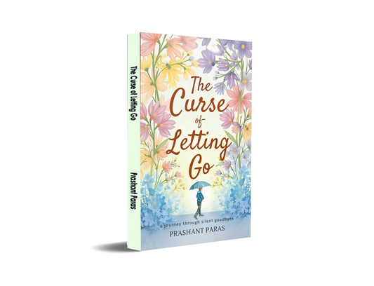 The Curse Of Letting Go - A Journey Through Silent Goodbyes