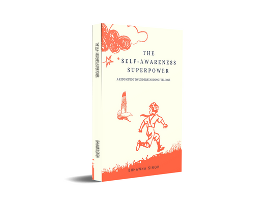 The Self - Awareness Super Power - A Kid's Guide to Understanding Feelings