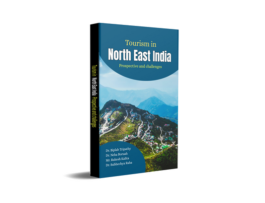 TOURISM IN NORTH- EAST INDIA: PERSPECTIVE AND CHALLENGES