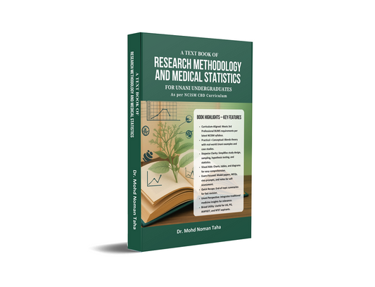 A Text Book RESEARCH METHODOLOGY AND MEDICAL STATISTICS - For Unani Undergraduates - As per NCISM CBD Curriculum
