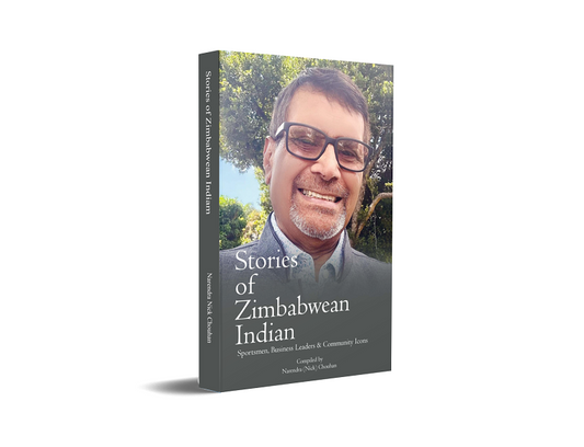 Stories of Zimbabwean Indian - Sportsmen, Business Leaders & Community Icons