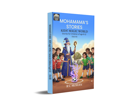 MOHAMAMA’S STORIES (KIDS’ MAGIC WORLD) - STORIES FOR CHILDREN OF AGE 6-12 Vol: III