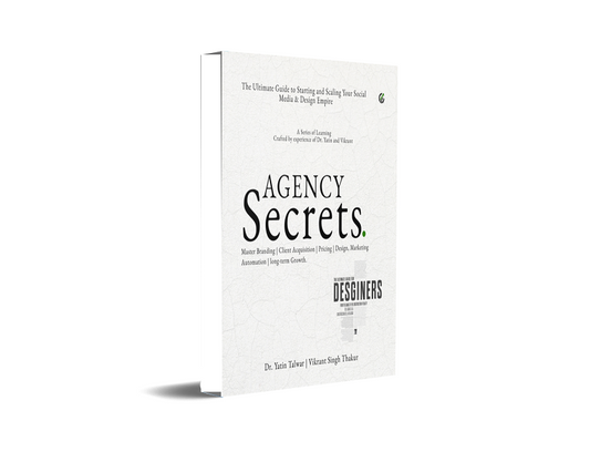 Agency Secrets: The Ultimate Guide to Starting and Scaling Your Social Media & Design Empire
