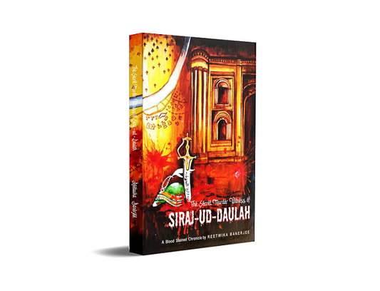 The Secret Murder Witness of Siraj-ud-Daulah