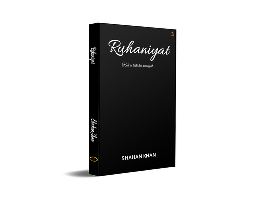 Ruhaniyat - Ruh se likhi hui ruhaniyat…..