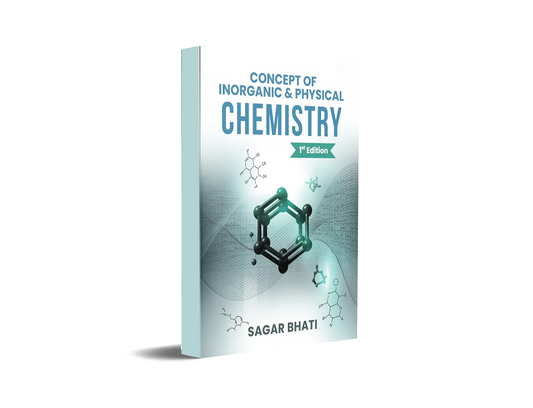 CONCEPT OF INORGANIC & PHYSICAL CHEMISTRY -