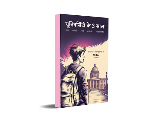 University Ke 3 Saal - Ishq, Dosti, Nasha, Javani, Chhatr Rajneeti