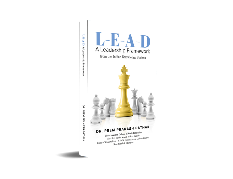 L – E – A – D A Leadership Framework from the Indian Knowledge System