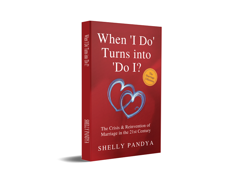 When “I Do” Turns into “Do I? - “The Crisis and Reinvention of Marriage in the 21st Century”
