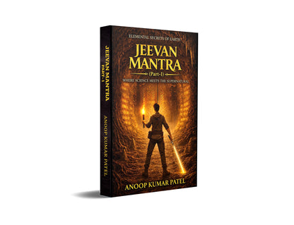 JEEVAN MANTRA (PART-I) - Elemental Secrets of Earth Where Science Meets the Supernatural