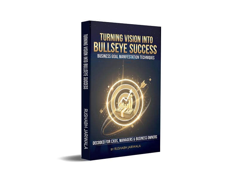 Turning Vision Into Bullseye Success Business Goal Manifestation Techniques Decoded For CXOS, Managers & Business Owners