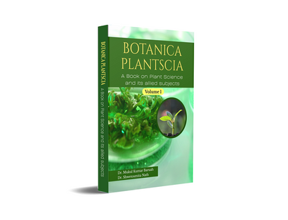 BOTANICA PLANTSCIA (A Book on Plant Science and its allied subjects)