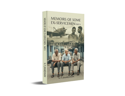 Memoirs of Some Ex-Servicemen - PART II