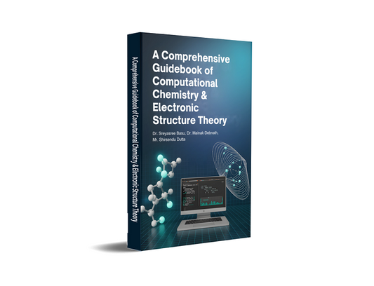 A Comprehensive Guidebook of Computational Chemistry & Electronic Structure Theory