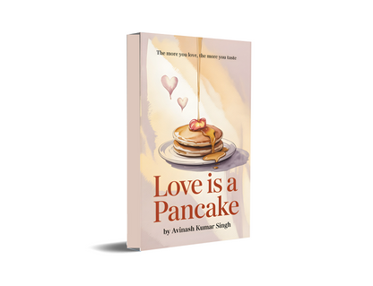 Love is a Pancake - The more you love, the more you taste
