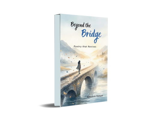 Beyond The Bridge - Poetry that revives