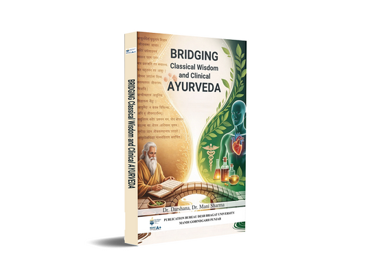 BRIDGING CLASSICAL WISDOM AND CLINICAL AYURVEDA