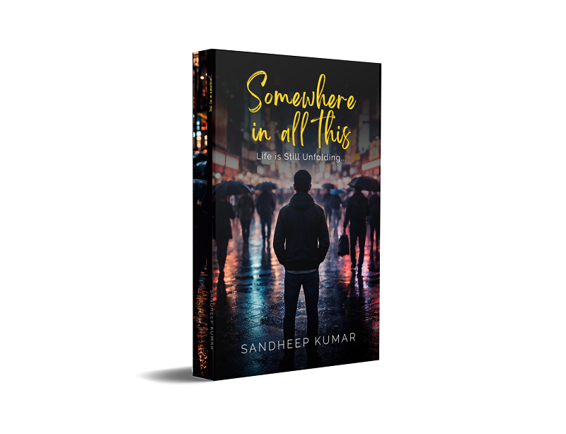 Somewhere In All This - Life is Still Unfolding…