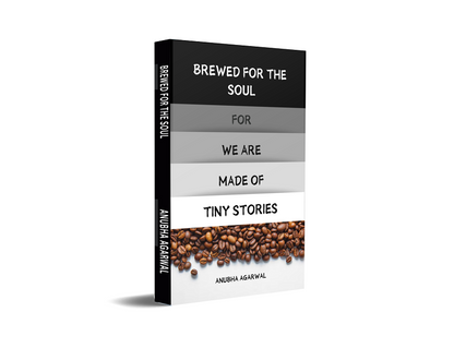 BREWED FOR THE SOUL - FOR WE ARE MADE OF TINY STORIES