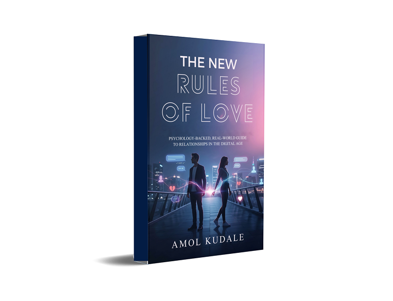 The New Rules of Love - Psychology-Backed, Real-World Guide to Relationships in the Digital Age
