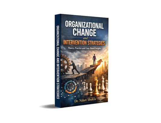 ORGANIZATIONAL CHANGE AND INTERVENTION STRATEGIES - Theory, Practice And Case-Based Insights
