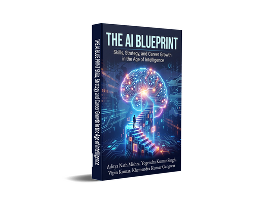 THE AI BLUEPRINT - Skills, Strategy, and Career Growth in the Age of Intelligence