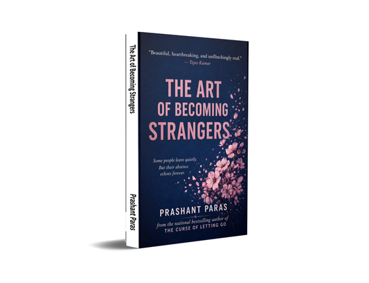 The Art Of Becoming Strangers - Some People Leave Quietly But Their Absence Echoes Forever