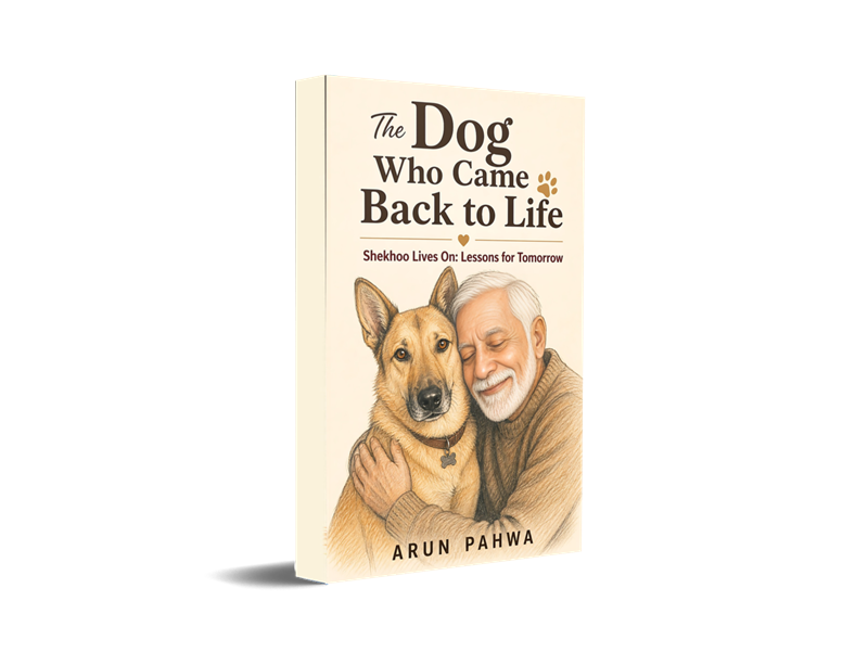 The Dog Who Came Back to Life - Shekhoo Lives On: Lessons for Tomorrow
