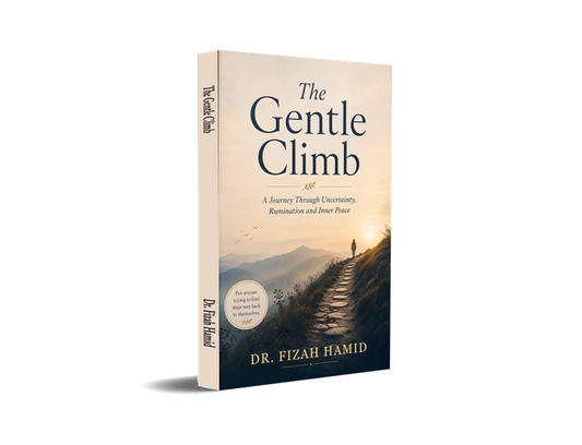The Gentle Climb - A Journey Through Uncertainty, Rumination and Inner Peace