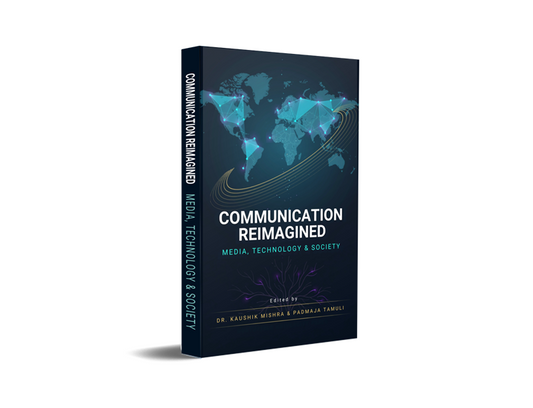 Communication Reimagined: Media, Technology & Society