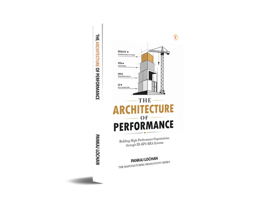 THE ARCHITECTURE OF PERFORMANCE - Building High-Performance Organisations through JD–KPI–KRA Systems
