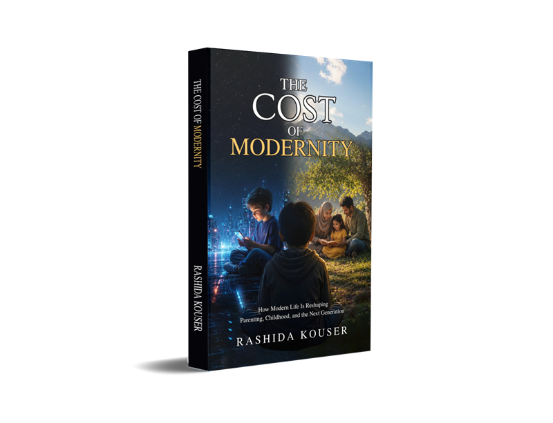The Cost of Modernity : How Modern Life Is Reshaping Parenting, Childhood, and the Next Generation
