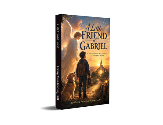 A Little Friend of Gabriel : A Journey of Becoming Another Christ