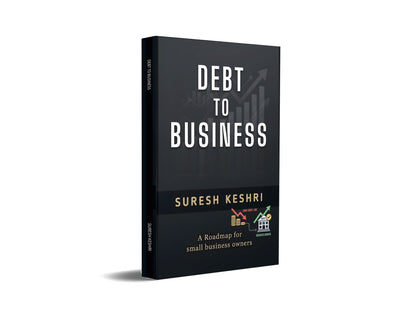 Debt To Business : A RoadMap For Small Business Owners