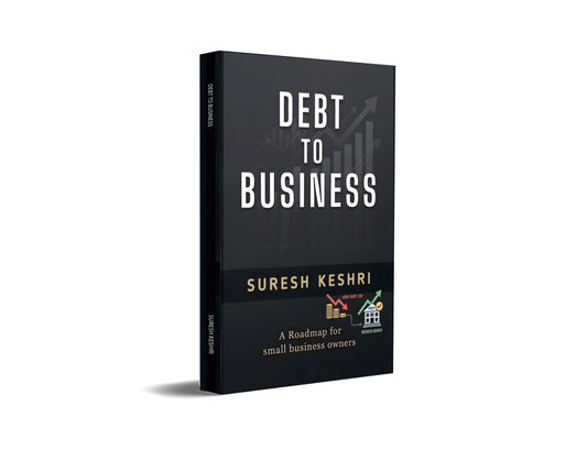 Debt To Business : A RoadMap For Small Business Owners