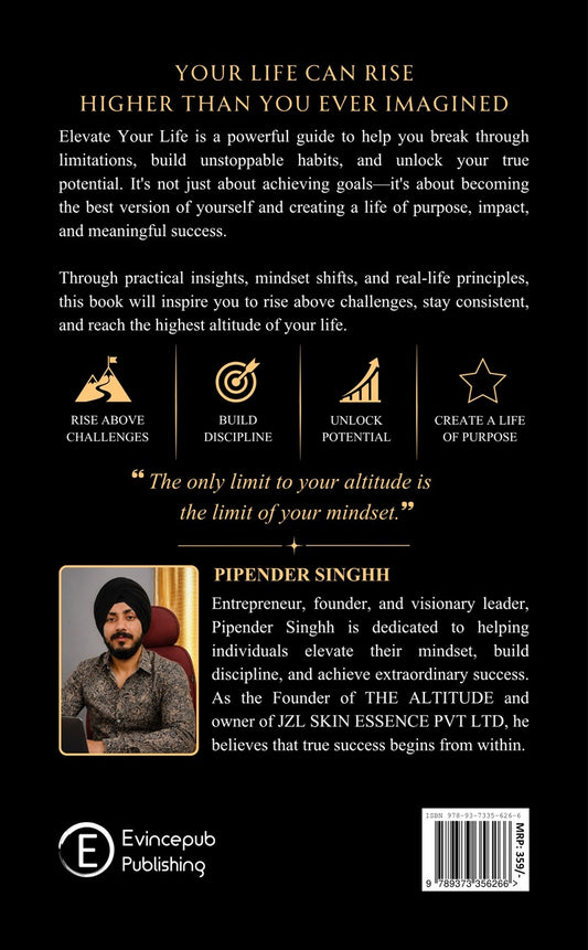 Elevate Your Life : Master Your Mind, Transform Your Habits, Achieve Your Dreams