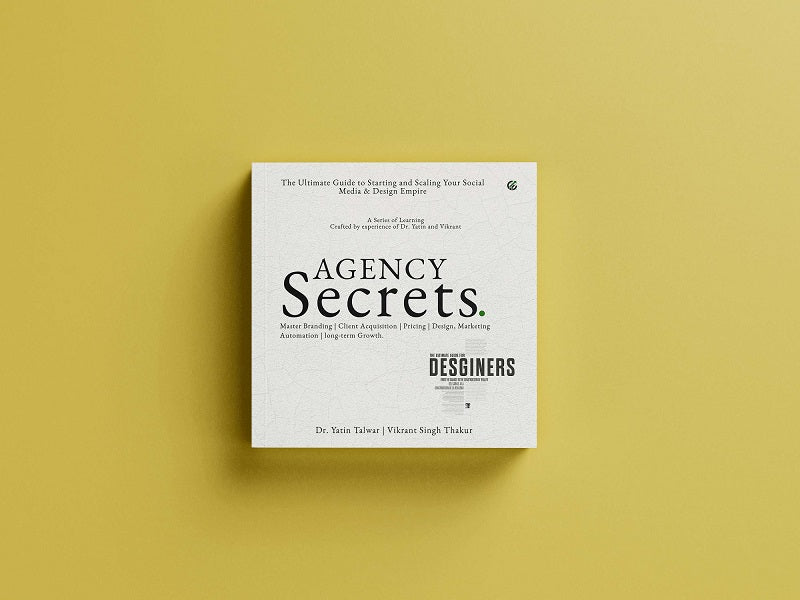 Agency Secrets: The Ultimate Guide to Starting and Scaling Your Social Media & Design Empire